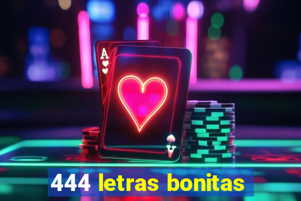 444 letras bonitas